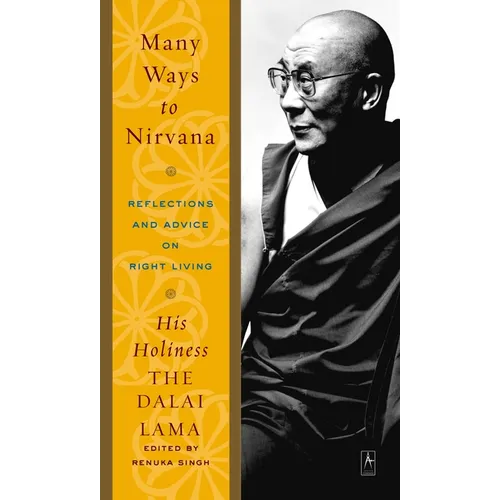 Many Ways to Nirvana: Reflections and Advice on Right Living - Paperback