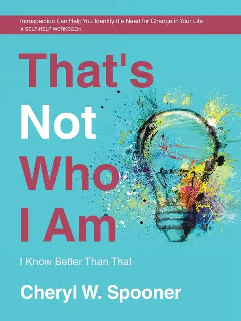 That's Not Who I Am: I Know Better Than That - Paperback