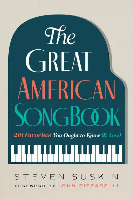 The Great American Songbook: 201 Favorites You Ought to Know (& Love) - Paperback