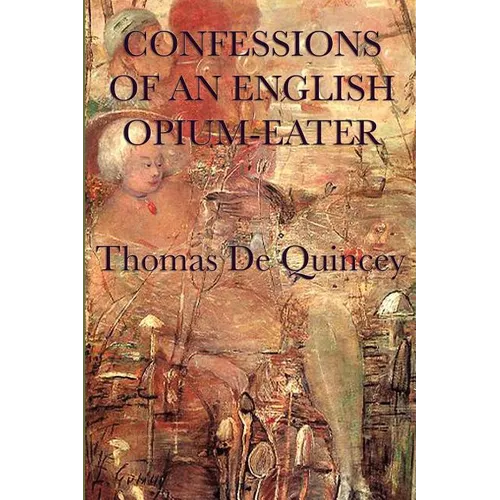 Confessions of an English Opium-Eater - Paperback