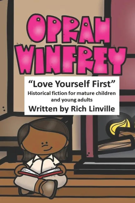 Oprah Winfrey Love Yourself First: Historical fiction for mature children and young adults - Paperback