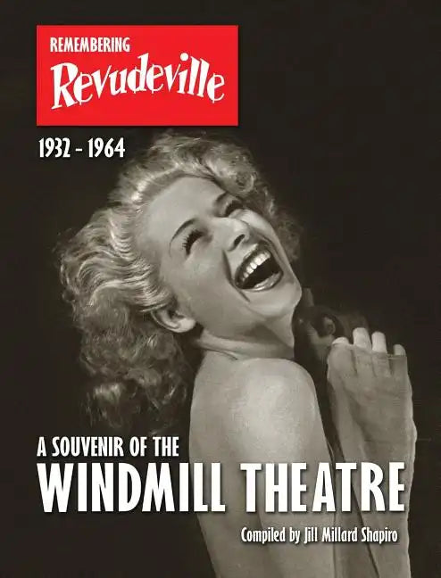 Remembering Revudeville - A Souvenir of the Windmill Theatre - Hardcover