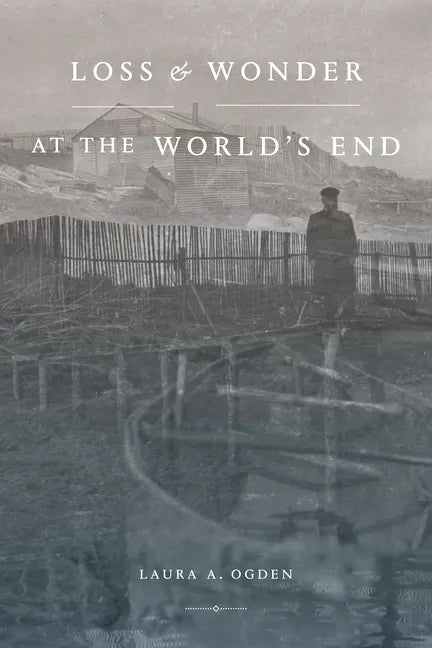 Loss and Wonder at the World's End - Paperback