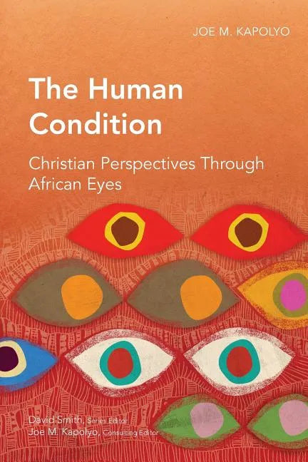 The Human Condition: Christian Perspectives Through African Eyes - Paperback