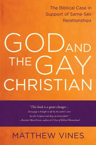 God and the Gay Christian: The Biblical Case in Support of Same-Sex Relationships (Revised and Expanded) - Paperback