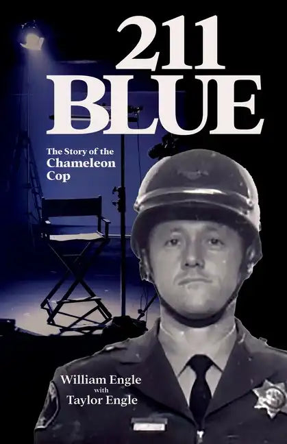 211 Blue, The Story of the Chameleon Cop: The Story of the Chameleon Cop - Paperback