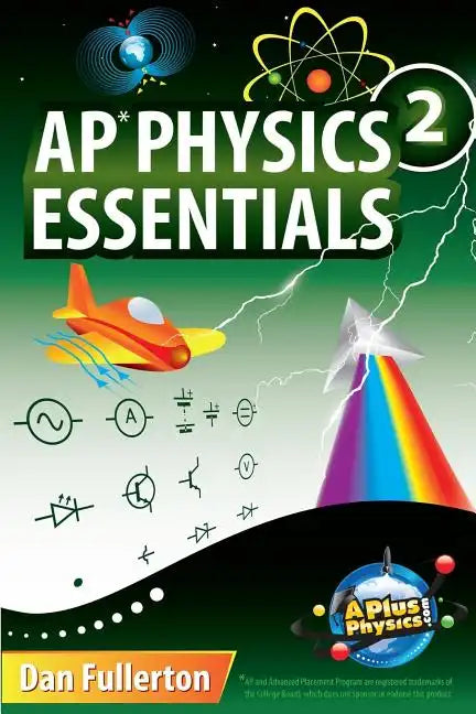 AP Physics 2 Essentials: An APlusPhysics Guide - Paperback