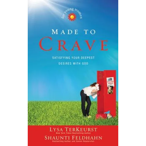 Made to Crave for Young Women: Satisfying Your Deepest Desires with God - Paperback