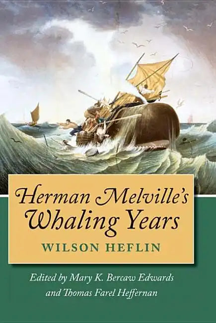 Herman Melville's Whaling Years - Hardcover