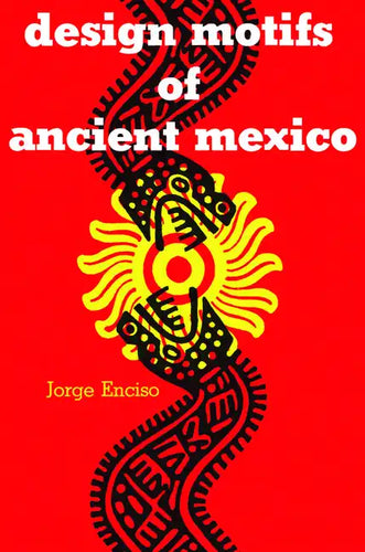 Design Motifs of Ancient Mexico - Paperback
