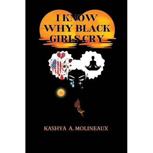 I Know Why Black Girls Cry - Paperback