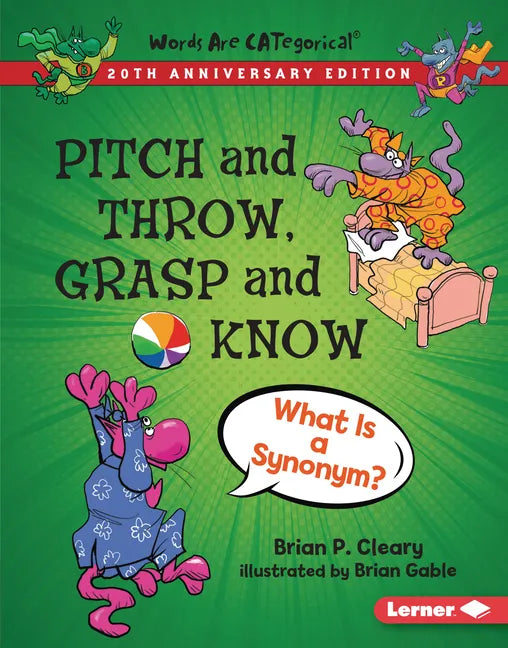 Pitch and Throw, Grasp and Know, 20th Anniversary Edition: What Is a Synonym? - Library Binding