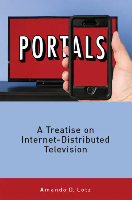 Portals: A Treatise on Internet-Distributed Television - Paperback