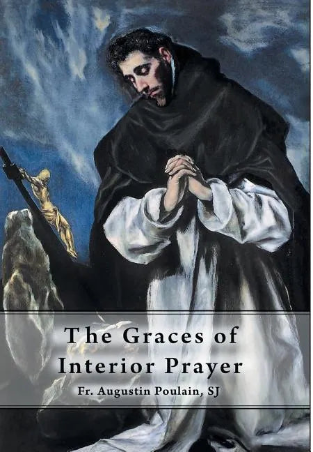 The Graces of Interior Prayer - Hardcover