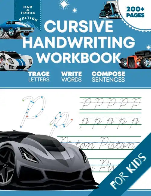 Cursive Handwriting Workbook for Kids: Car and Truck Edition, A Fun and Engaging Cursive Writing Exercise Book for Homeschool or Classroom (Master Let - Paperback