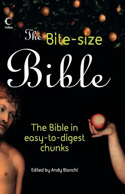 The Bite-Size Bible: The Story of the Bible in Easy-To-Digest Chunks - Paperback