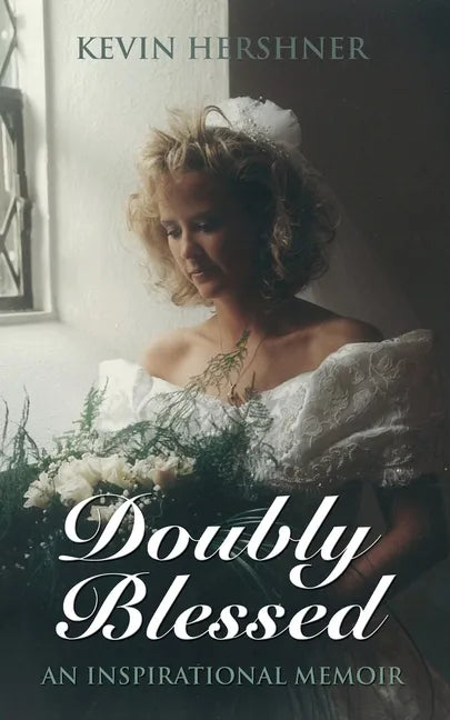 Doubly Blessed: An Inspirational Memoir - Paperback
