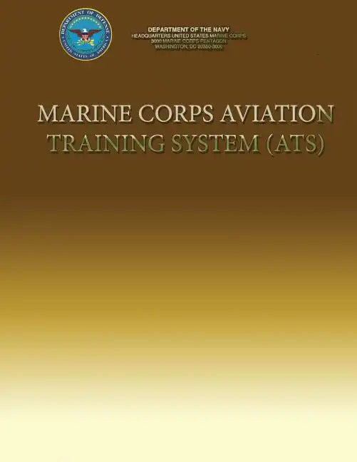 Marine Corps Aviation Training System (ATS) - Paperback