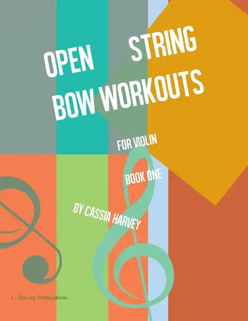 Open String Bow Workouts for Violin, Book One - Paperback