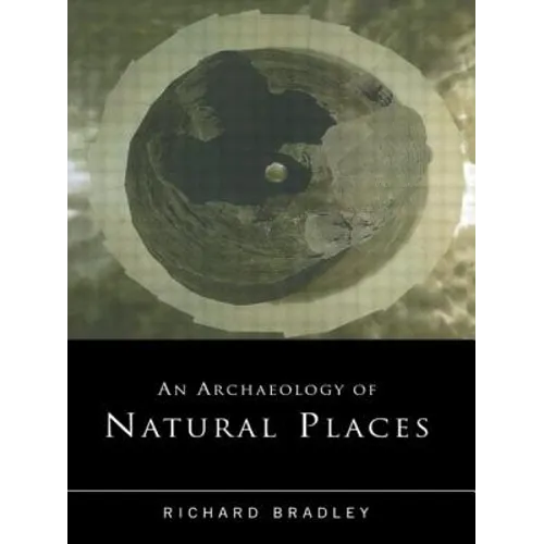 An Archaeology of Natural Places - Paperback