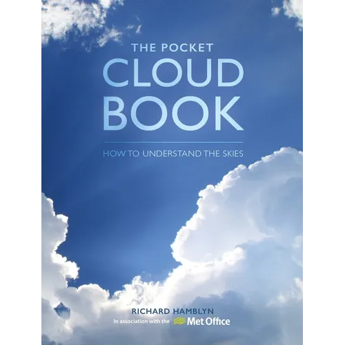 The Pocket Cloud Book Updated Edition: How to Understand the Skies in Association with the Met Office - Hardcover