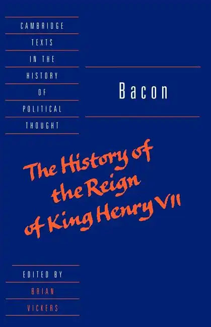 Bacon: The History of the Reign of King Henry VII and Selected Works - Paperback