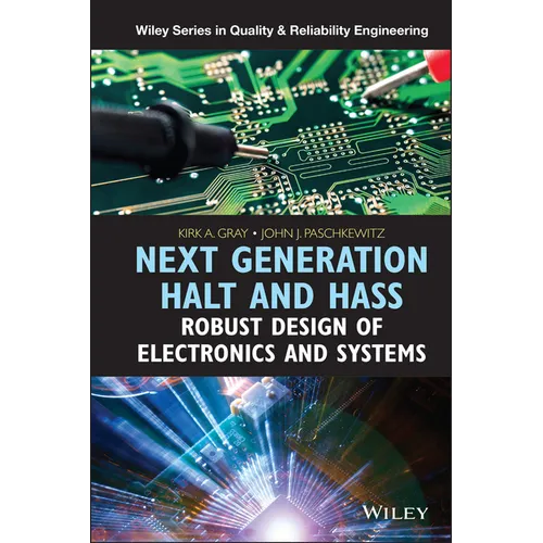 Next Generation Halt and Hass: Robust Design of Electronics and Systems - Hardcover