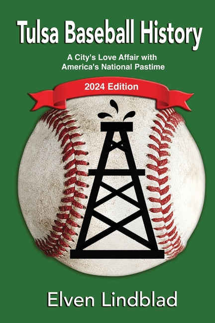 Tulsa Baseball History: 2024 Edition - Paperback