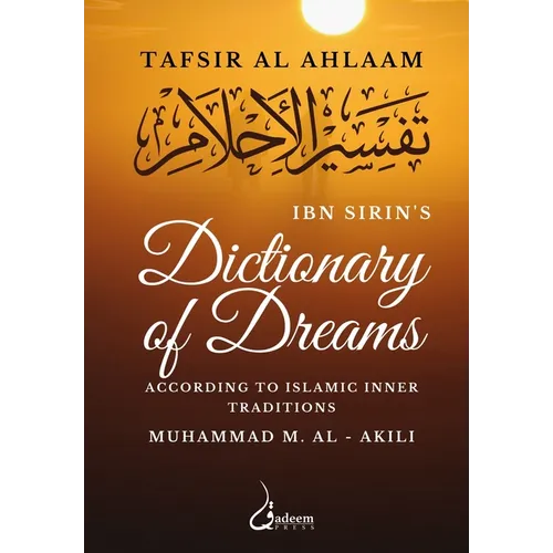 Ibn Sirin's Dictionary of Dreams: According to Islamic Inner Traditions - Paperback