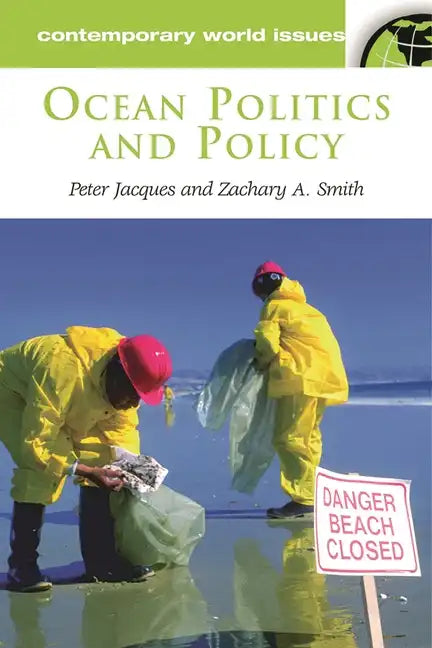 Ocean Politics and Policy: A Reference Handbook - Hardcover