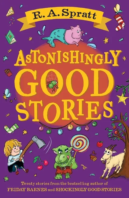 Astonishingly Good Stories: Twenty Short Stories from the Bestselling Author of Friday Barnes - Paperback