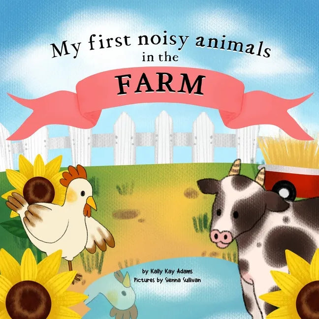My first noisy animals in the FARM: The Colors and Sounds books for toddlers - Paperback