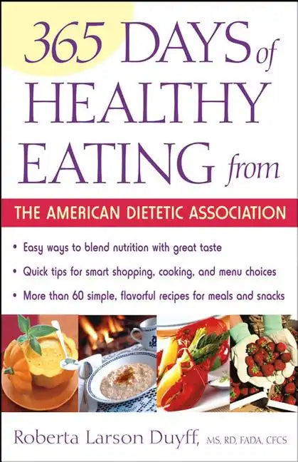 365 Days of Healthy Eating from the American Dietetic Association - Paperback