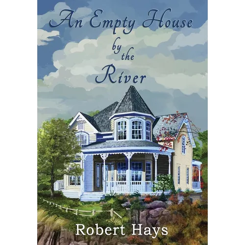 An Empty House by the River - Hardcover