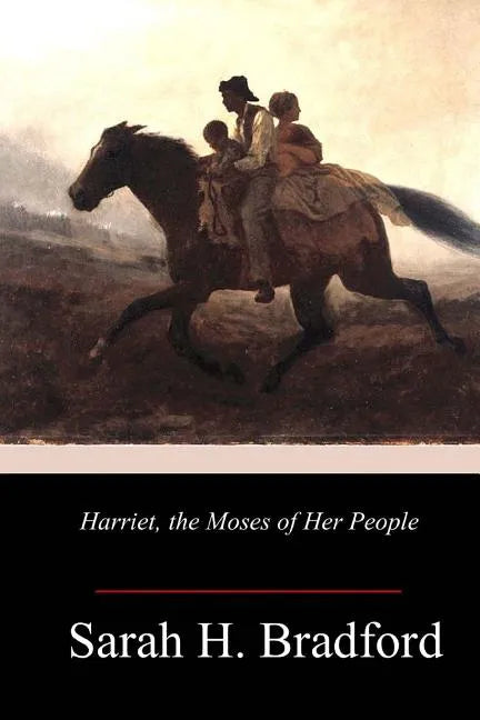 Harriet, the Moses of Her People - Paperback