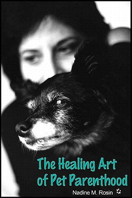 The Healing Art of Pet Parenthood - Paperback