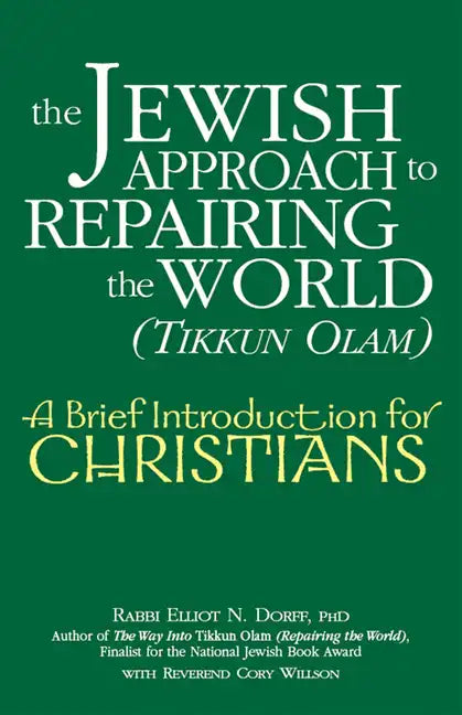 The Jewish Approach to Repairing the World (Tikkun Olam): A Brief Introduction for Christians - Hardcover