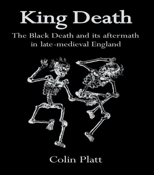King Death: The Black Death And Its Aftermath In Late-Medieval England - Paperback