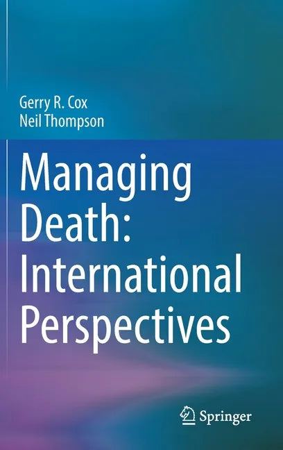 Managing Death: International Perspectives - Hardcover