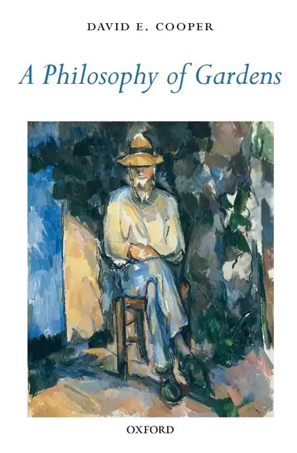 A Philosophy of Gardens - Paperback