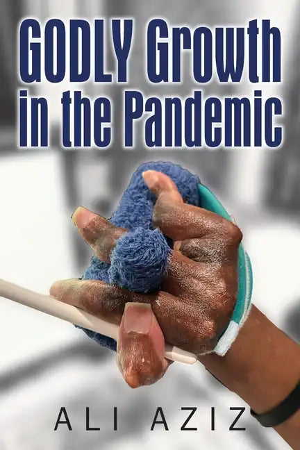 GODLY Growth In The Pandemic - Paperback