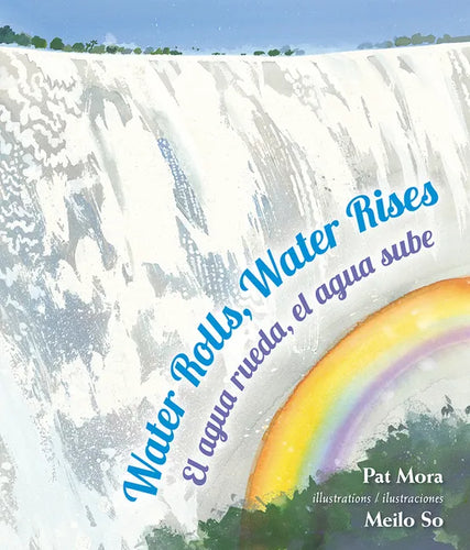 Water Rolls, Water Rises/El Agua Rueda, el Agua Sube - Paperback