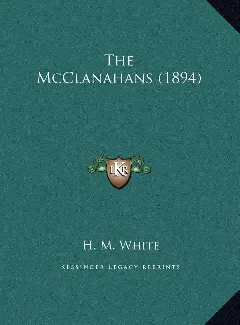 The McClanahans (1894) - Hardcover
