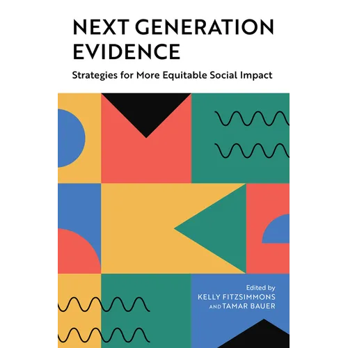 Next Generation Evidence: Strategies for More Equitable Social Impact - Paperback