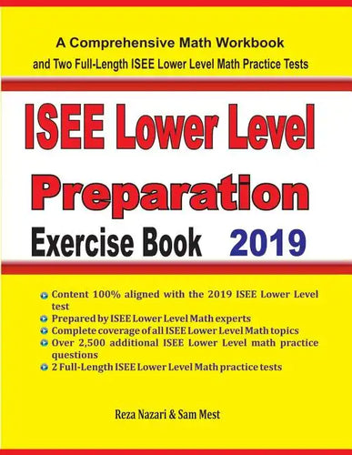 ISEE Lower Level Math Preparation Exercise Book: A Comprehensive Math Workbook and Two Full-Length ISEE Lower Level Math Practice Tests - Paperback