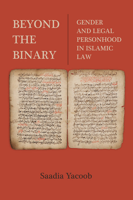 Beyond the Binary: Gender and Legal Personhood in Islamic Law - Paperback