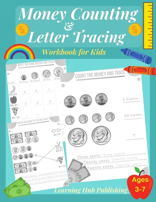 Money counting and Letter Tracing Workbook for Kids: Coin Counting, Pre k, Kindergarten and kids ages 3 - 7, Handwriting and Letter Tracing, Adding Mo - Paperback