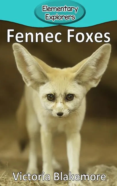 Fennec Foxes - Hardcover