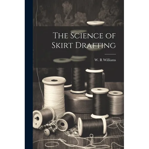 The Science of Skirt Drafting - Paperback