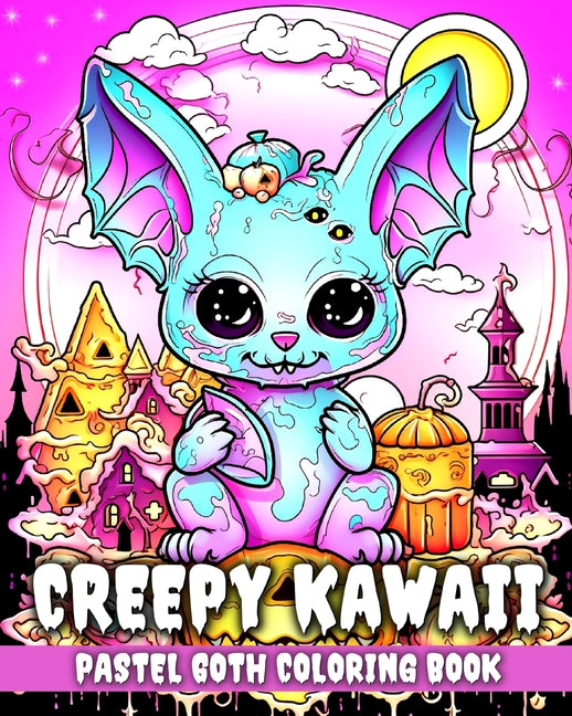 Creepy Kawaii Pastel Goth Coloring Book: Kawaii Coloring Pages with Pastel Goth Creepy Designs - Paperback